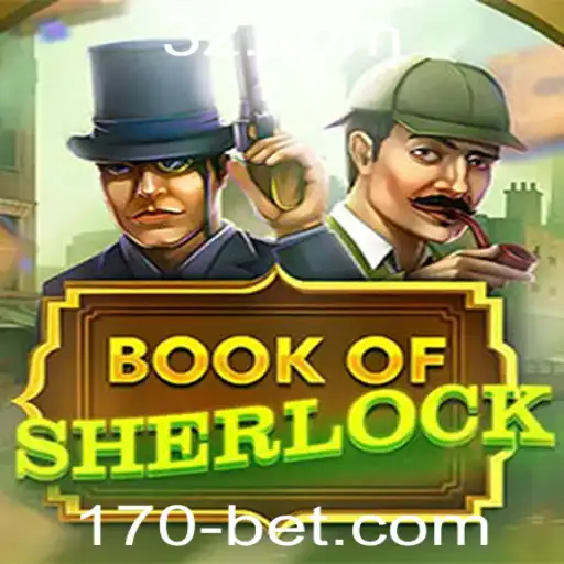 Descubra o Fascinante Mundo de BookOfSherlock na 170bet